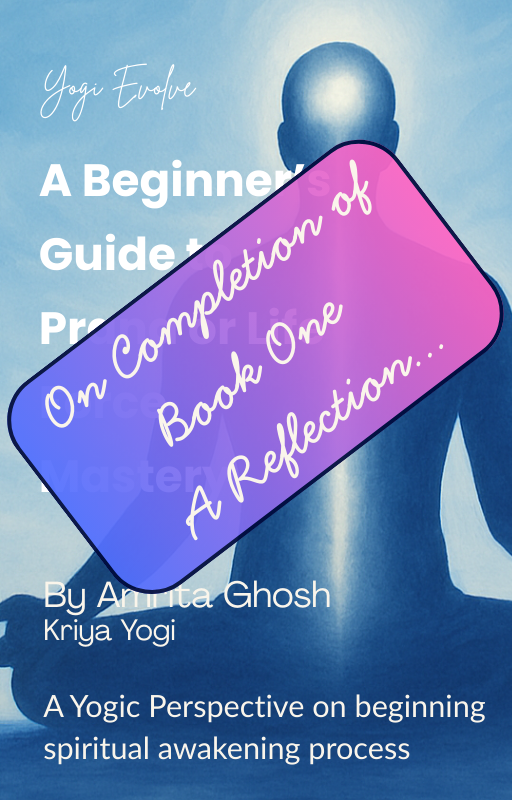 A Beginner's Guide to Prana, Kriya Yoga, Paramhansa Yogananda, A Reflection