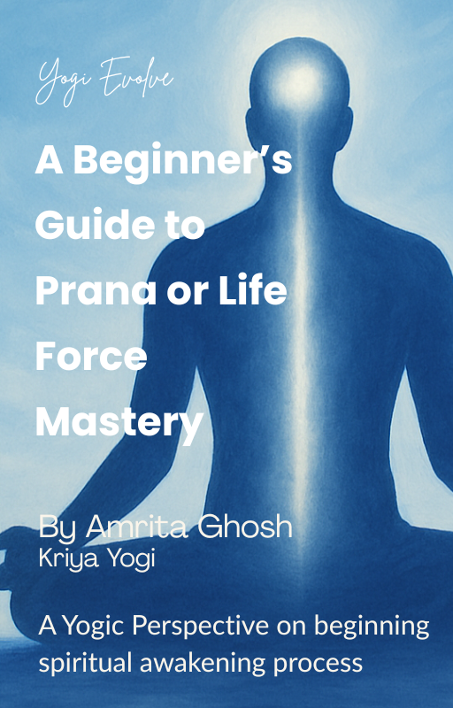 Kriya Yoga, A Beginner's Guide to Prana or Lifeforce Mastery, Hong Sau, Paramhansa Yogananda